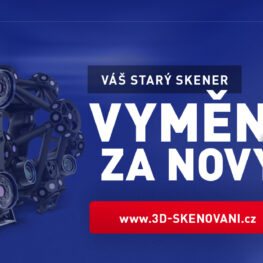 Vyměňte váš starý 3D skener za nový